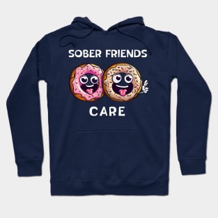 Sober Friends Donut Care Hoodie